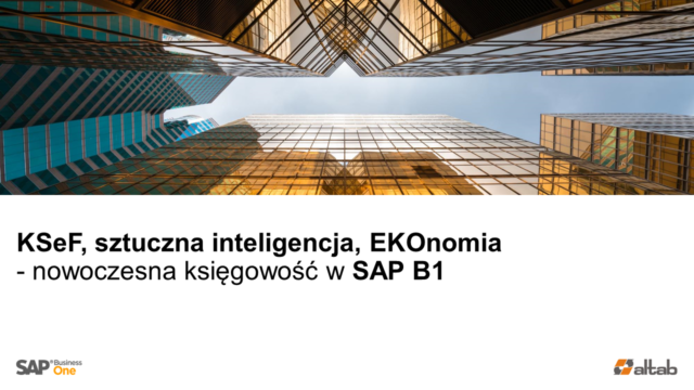 KSeF, sztuczna inteligencja, EKOnomia – nowoczesna księgowość w SAP B1 – podsumowanie spotkania