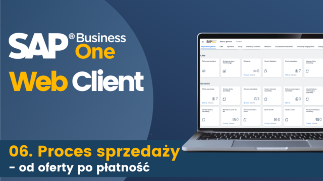 Proces sprzedaży od Oferty do Płatności w SAP Business One Web Client