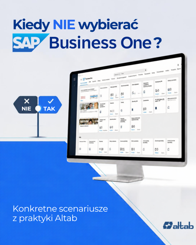 Kiedy NIE wybierać SAP Business One? Konkretne scenariusze z praktyki Altab