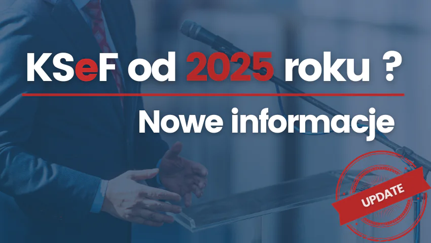 KSeF od 2025 nowe informacje